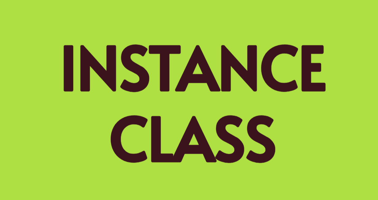 Instance Class
