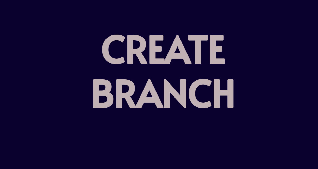 CREATE BRANCH