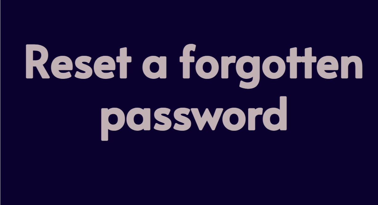 Reset a forgotten password