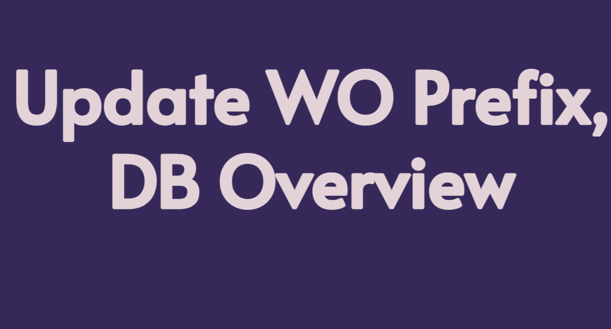 Update WO Prefix,DB Overview