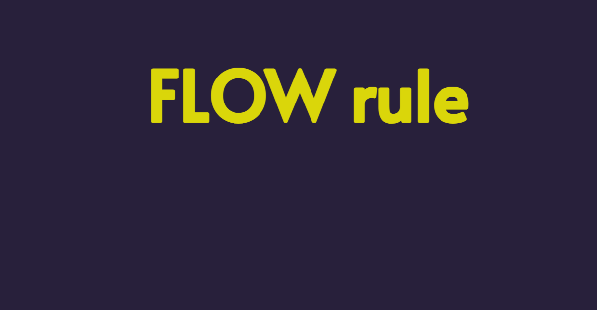 FLOW rule